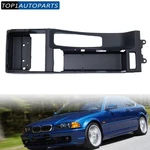 Black Center Console Trim Base 51168218305 For Bmw Series E46 323I 325I 330I. Fixed Price $62.35.
